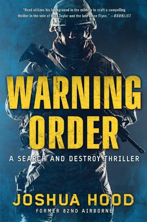 [Search and Destroy 02] • Warning Order · A Search and Destroy Thriller